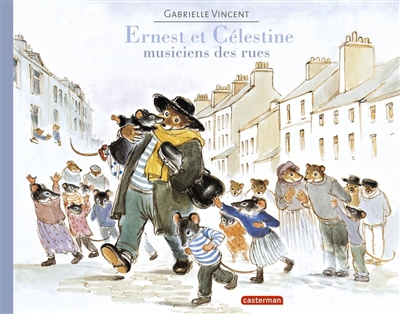 Ernest et Célestine musiciens des rues