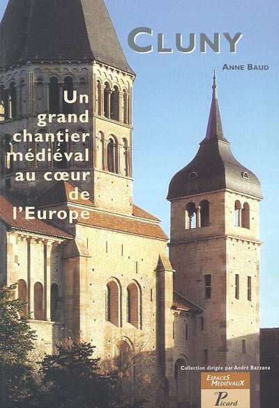 Cluny, un grand chantier médiéval au coeur de l'Europe