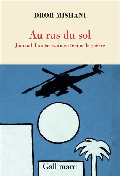 Au ras du sol : journal d'un écrivain en temps de guerre