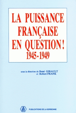 La puissance française en question : 1945-1949