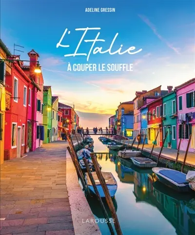 L'Italie à couper le souffle