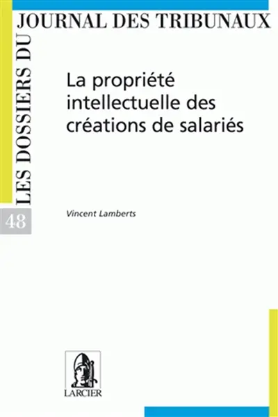 La propriété intellectuelle des créations de salariés