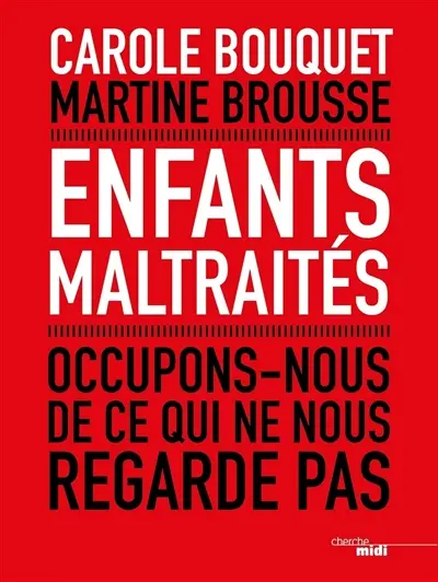 Enfants maltraités : occupons-nous de ce qui ne nous regarde pas
