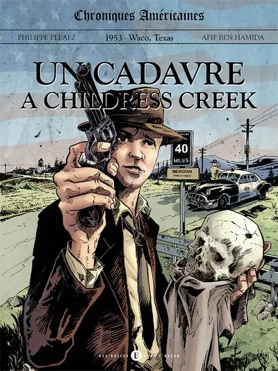 Chroniques américaines. Un cadavre à Childress Creek