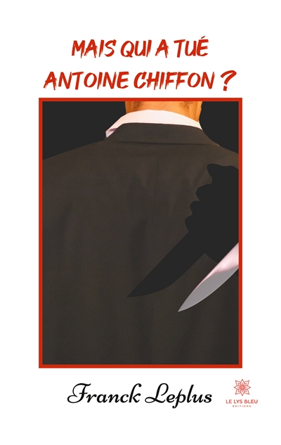 Mais qui a tué Antoine Chiffon ?