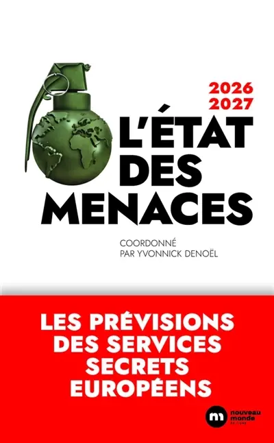 L'Etat des menaces 2026-2027 : les prévisions des services secrets européens