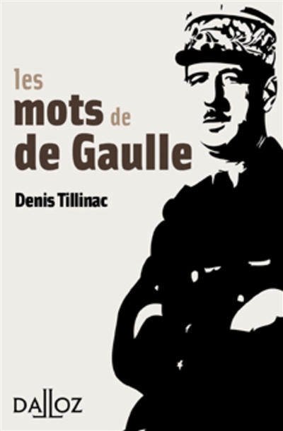 Les mots de De Gaulle - Charles de Gaulle