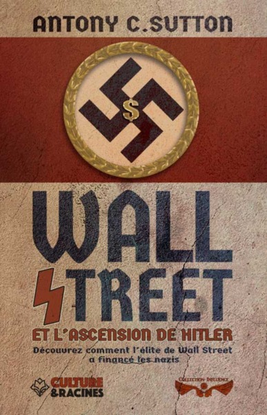 Wall Street et l'ascension de Hitler : découvrez comment l'élite de Wall Street a financé les nazis