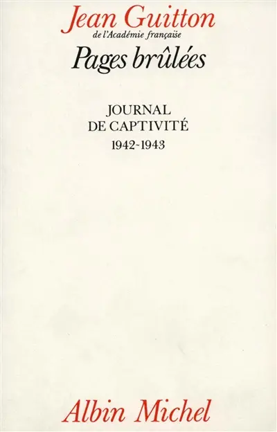 Pages brûlées : journal de captivité, 1942-1943