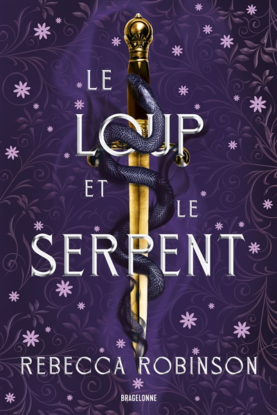 Les cités de sel. Vol. 1. Le loup et le serpent