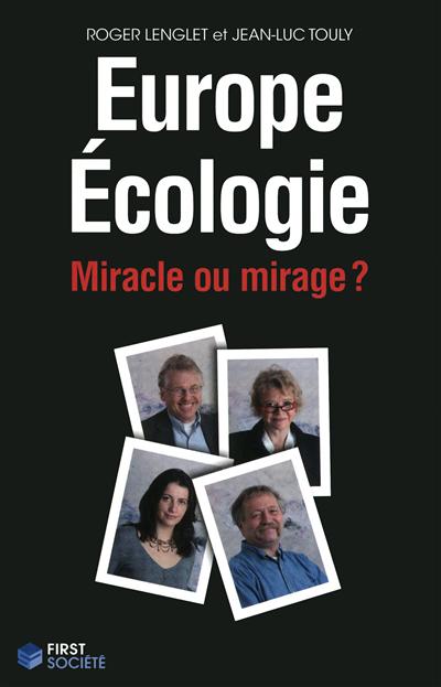 Europe Ecologie : miracle ou mirage ?