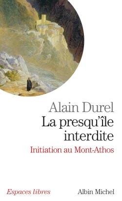 La presqu'île interdite : initiation au Mont-Athos