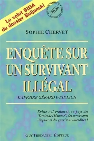 Enquête sur un survivant illégal : l'affaire Gérard Weidlich