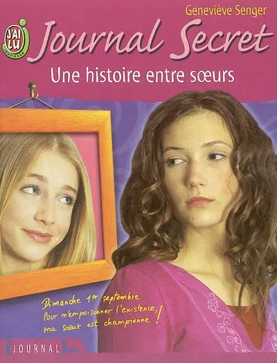 Journal secret. Vol. 9. Une histoire entre soeurs
