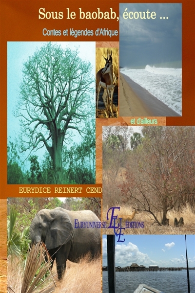 Sous le baobab, écoute ... Contes et légendes d'Afrique et d'ailleurs Euryuniverse éditions
