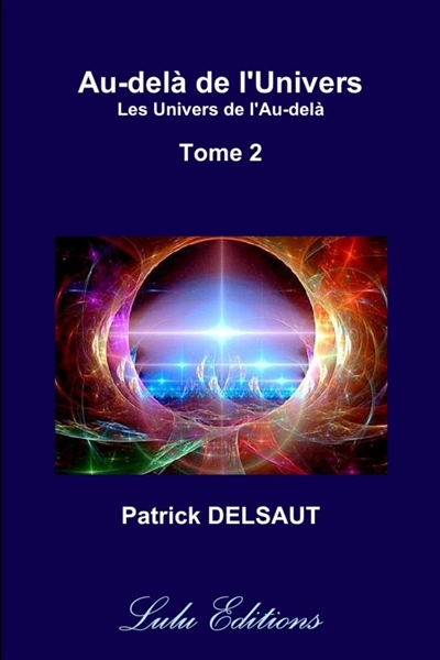 Au-delà de l'Univers : Tome 2 (Couleur) : Les Univers de l'au-delà