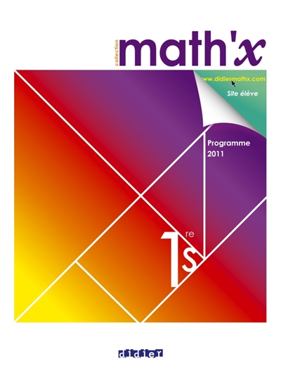Math'x 1re S : programme 2011 : grand format