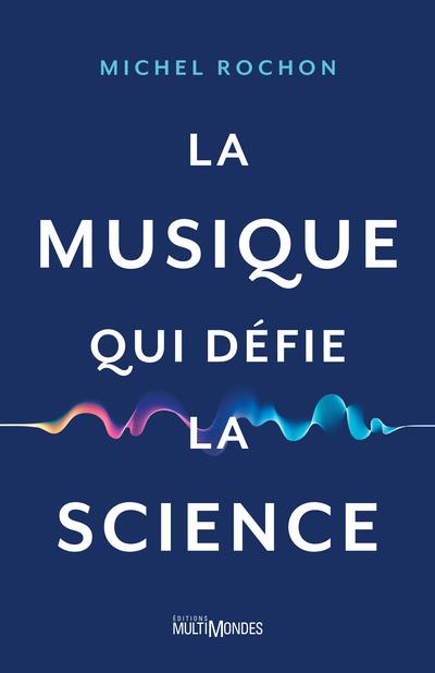 La musique qui défie la science