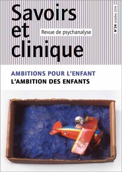 savoirs et clinique, n° 24. ambitions pour l'enfant, l'ambition des enfants