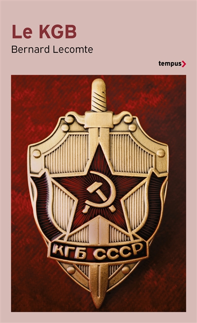 KGB : la véritable histoire des services secrets soviétiques
