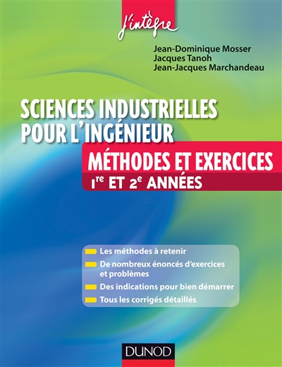 Sciences industrielles pour l'ingénieur : méthodes et exercices, 1re et 2e années