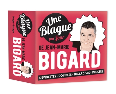 Une blague par jour de Jean-Marie Bigard : devinettes, combles, bigardises, pensées
