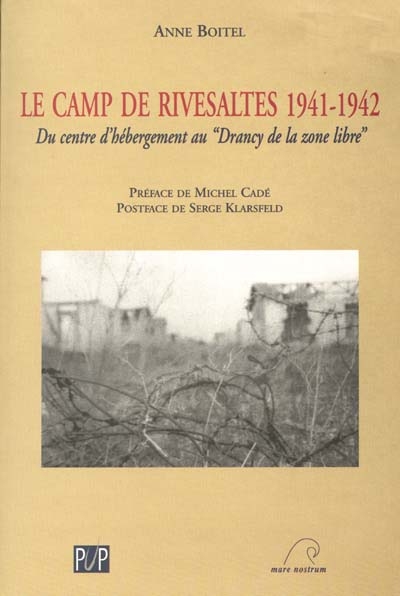 Le camp de Rivesaltes, 1941-1942 : du centre d'hébergement au Drancy de la zone libre