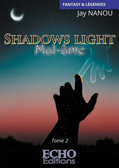 Shadows light : Mal-âme