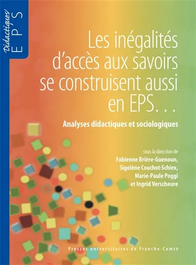 Les inégalités d'accès aux savoirs se contruisent aussi en EPS... : analyses didactiques et sociologiques