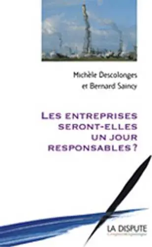 Les entreprises seront-elles un jour responsables ?