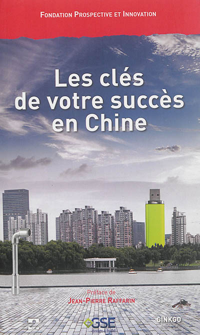 Les clés de votre succès en Chine