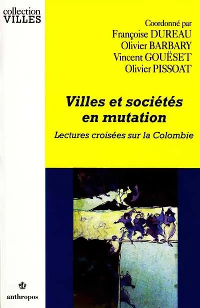 Villes et sociétés en mutation : lectures croisées sur la Colombie