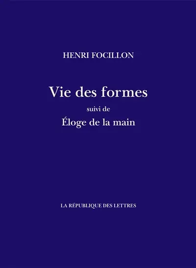 Vie des formes. Eloge de la main
