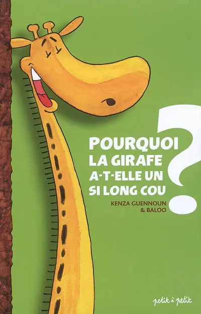 Pourquoi la girafe a-t-elle un si long cou ?