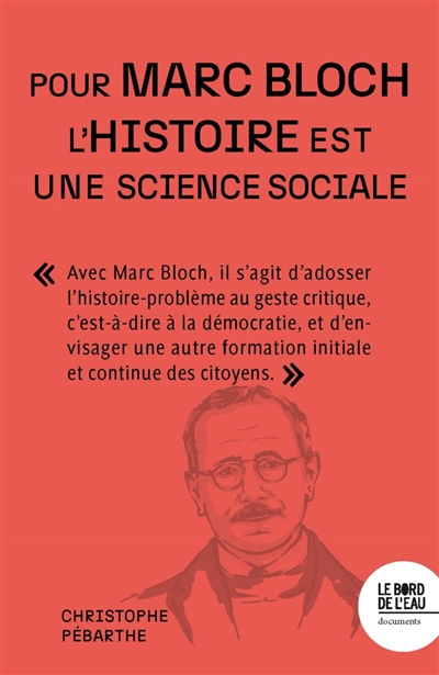 L'histoire est une science sociale pour Marc Bloch