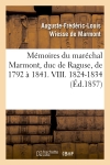 Mémoires du maréchal Marmont, duc de Raguse, de 1792 à 1841. VIII. 1824-1834 (Ed.1857)