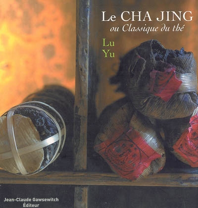 Le Cha jing ou Classique du thé