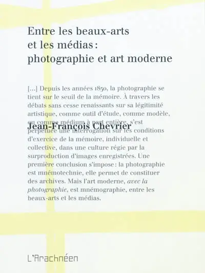 Entre les beaux-arts et les médias : photographie et art moderne