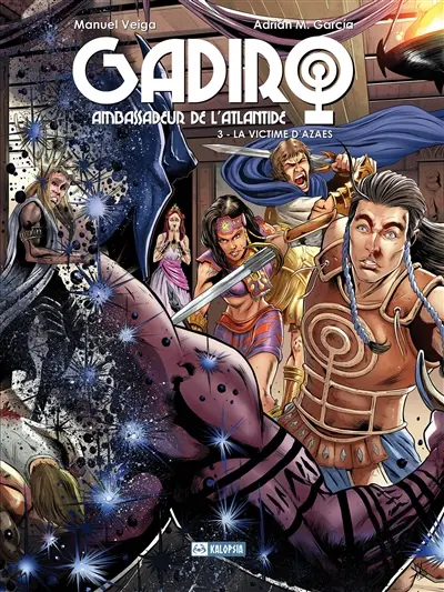 Gadiro : ambassadeur de l'Atlantide. Vol. 3. La victime d'Azaes