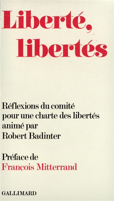 Liberté, libertés : réflexions du Comité pour une charte des libertés