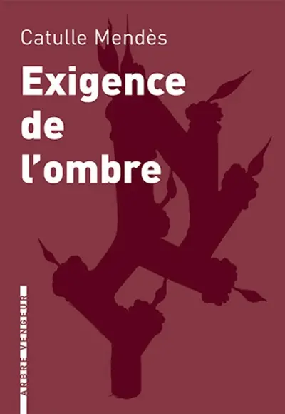 Exigence de l'ombre : et autres contes cruels