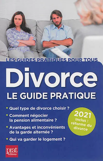 Divorce : le guide pratique 2021
