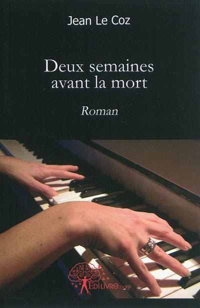 Deux semaines avant la mort