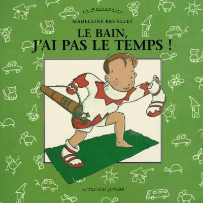 Le bain, j'ai pas le temps !