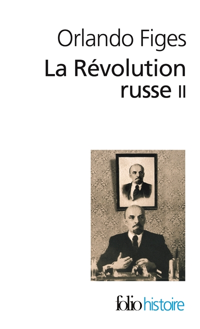 La révolution russe : 1891-1924, la tragédie d'un peuple. Vol. 2