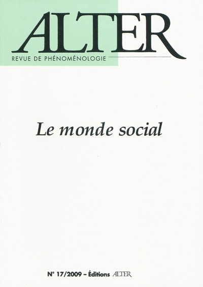 Alter, revue de phénoménologie, n° 17. Le monde social