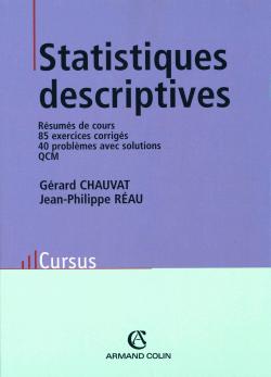 Statistiques descriptives : résumés des cours, 85 exercices corrigés, 40 problèmes