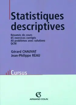 Statistiques descriptives : résumés des cours, 85 exercices corrigés, 40 problèmes