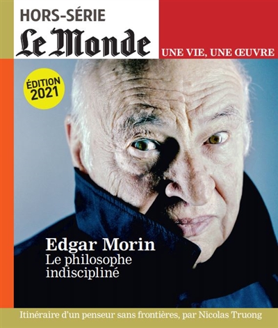 Edgar Morin : le philosophe indiscipliné