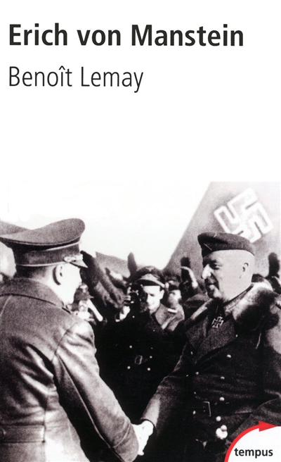 Erich von Manstein : le stratège de Hitler